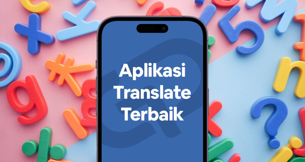 Menaklukkan Bahasa dengan Software Penerjemah Kata Terbaik